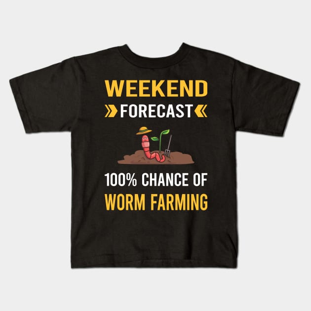 Weekend Forecast Worm Farming Farmer Vermiculture Vermicompost Vermicomposting Kids T-Shirt by Bourguignon Aror